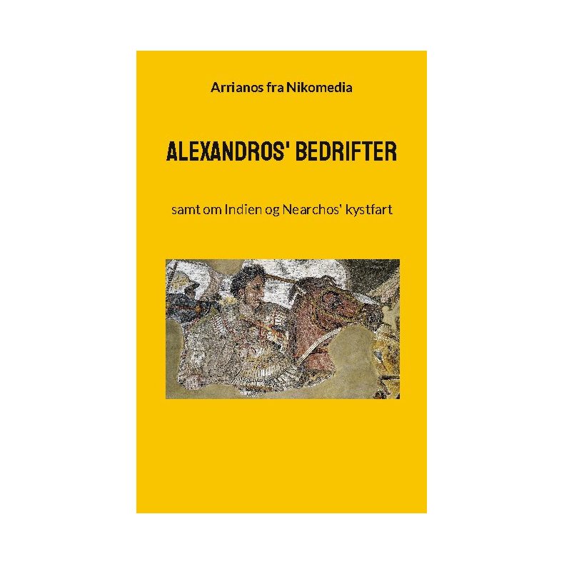 Alexandros' bedrifter samt om Indien og Nearchos' kystfart