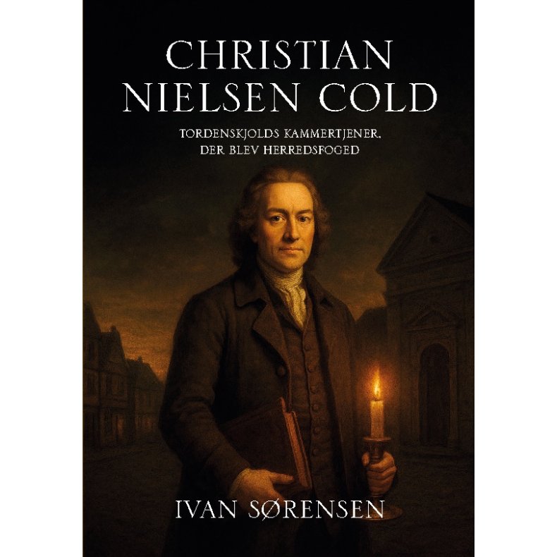 Christian Nielsen Cold Tordenskjolds kammertjener, der blev herredsfoged