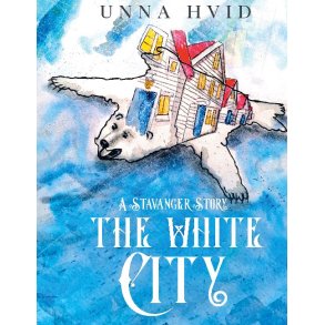 The White City A Stavanger Story