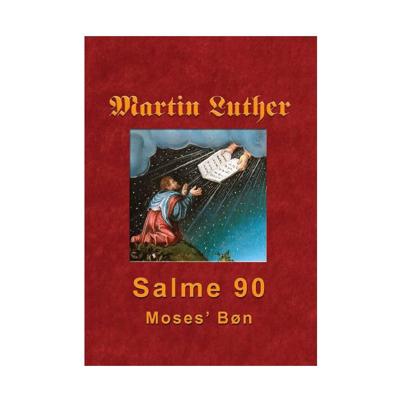 Martin Luther - Salme 90 Moses' Bn