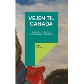 Vejen til Canada Om Erika og hendes legekammerat Sebastian