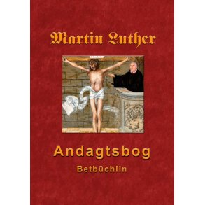 Martin Luthers Andagtsbog Betbchlin 1545