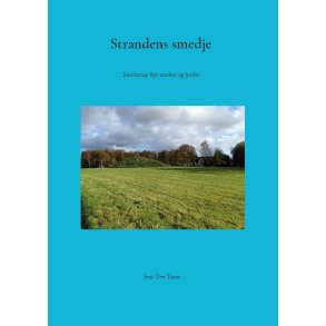 Strandens smedje Smidstrup Bys marker og jorder