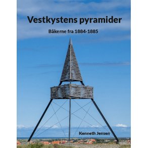 Vestkystens pyramider Bkerne fra 1884-1885