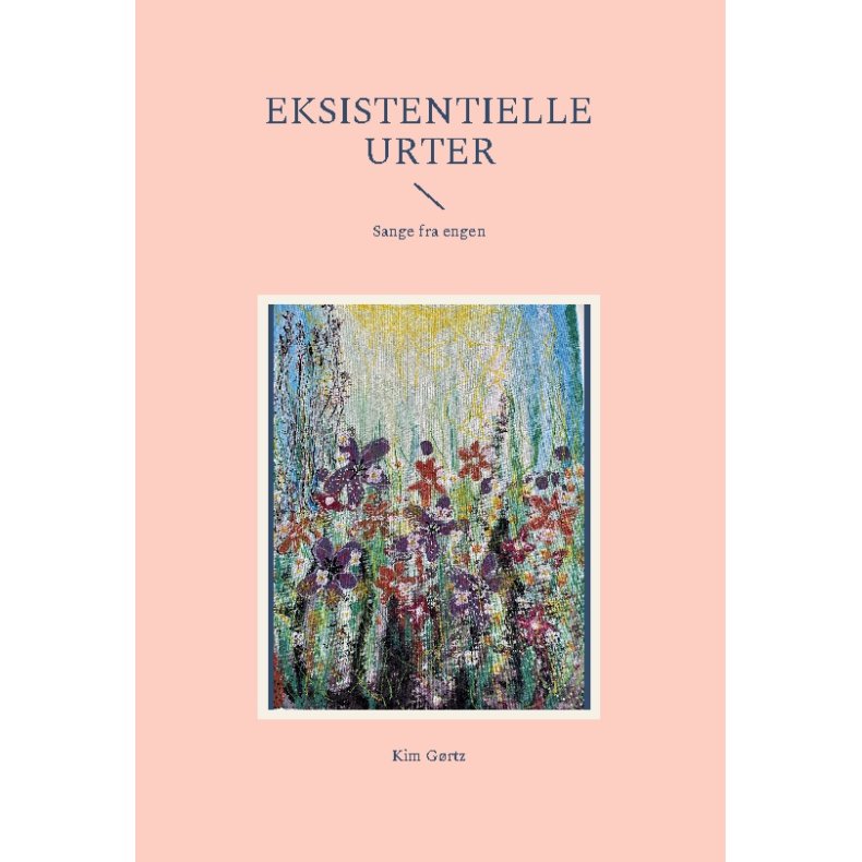Eksistentielle urter Sange fra engen