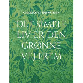 Det simple liv er den grnne vej frem 