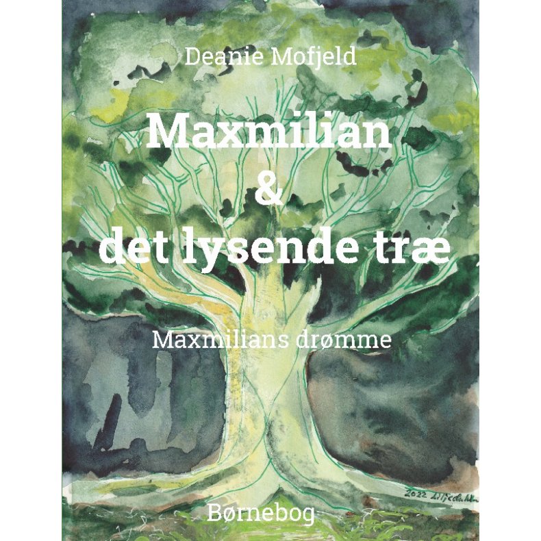 Maxmilian & det lysende tr Maxmilians drmme