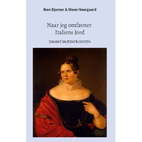Naar jeg omfavner Italiens Jord Danske skbner i syden