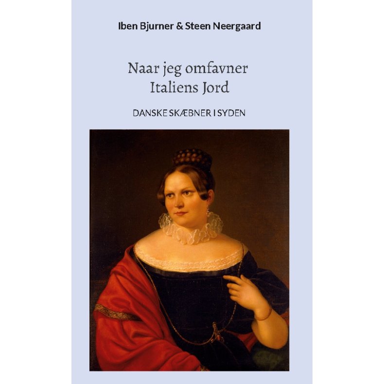 Naar jeg omfavner Italiens Jord Danske skbner i syden
