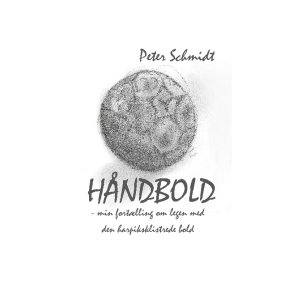 Hndbold - min fortlling om legen med den harpiksklistrede bold 