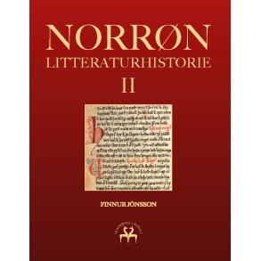 Norrn litteraturhistorie II Den oldnorske og oldislandske litteraturs historie
