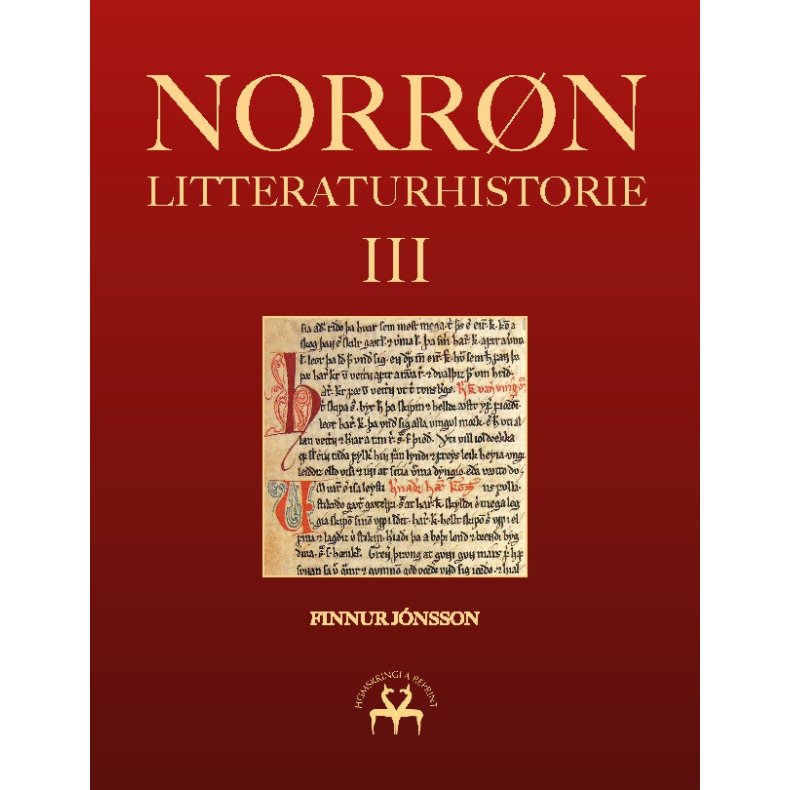 Norrn litteraturhistorie III Den oldnorske og oldislandske litteraturs historie