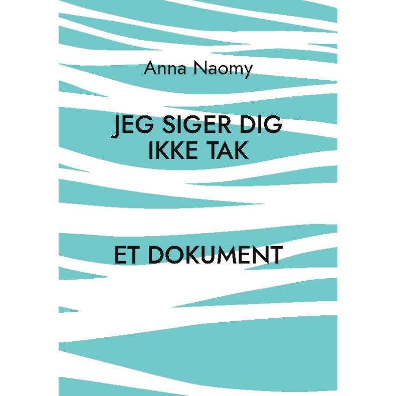 Jeg siger dig ikke tak 