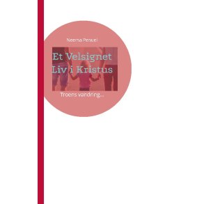 Et Velsignet Liv i Kristus Troens vandring...