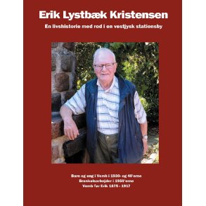 Erik Lystbk Kristensen En livshistorie med rod i en vestjysk stationsby