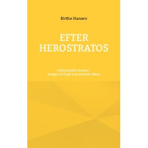 Efter Herostratos Politologiske studier i brugen af frygt som politisk vben