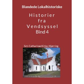 Historier fra Vendsyssel - bind 4 Blandede Lokalhistoriske