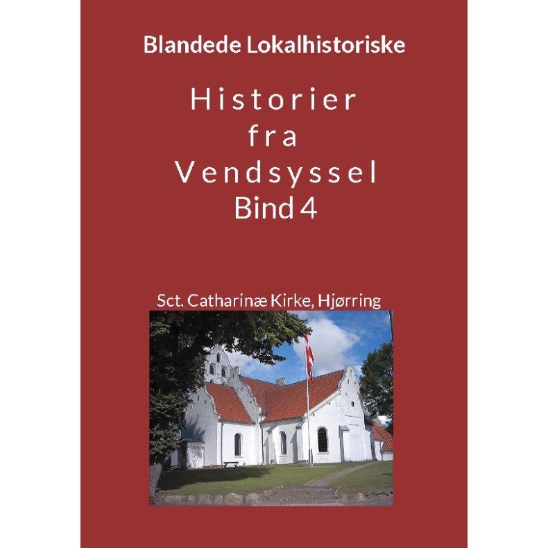 Historier fra Vendsyssel - bind 4 Blandede Lokalhistoriske