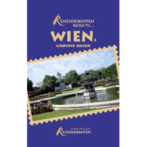 Rejseskribenten Rejser Til... Wiens grnne oaser 
