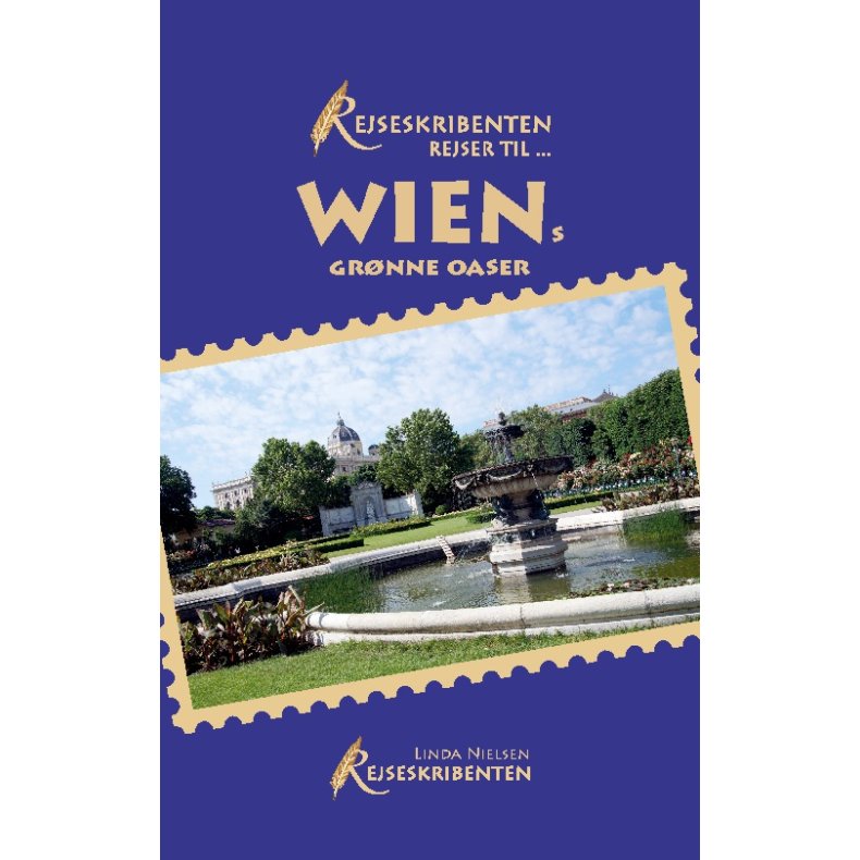 Rejseskribenten Rejser Til... Wiens grnne oaser 