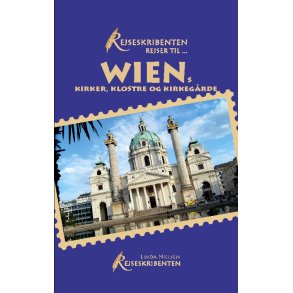 Rejseskribenten Rejser Til... Wiens kirker, klostre og kirkegrde 