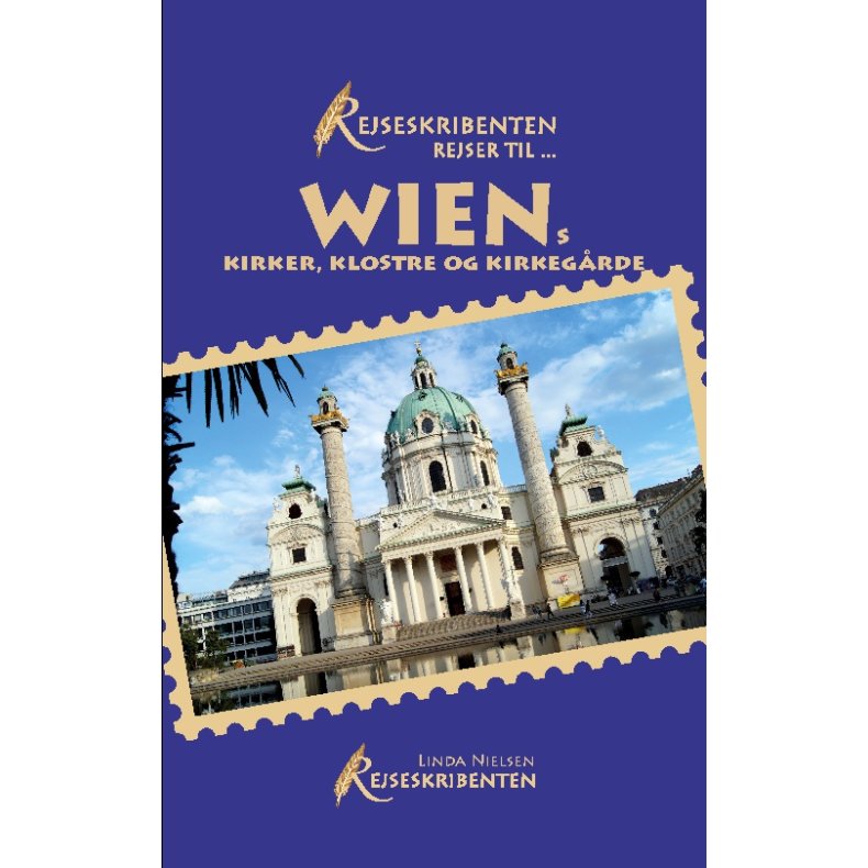 Rejseskribenten Rejser Til... Wiens kirker, klostre og kirkegrde 