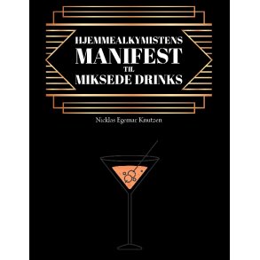 Hjemmealkymistens manifest til miksede drinks 