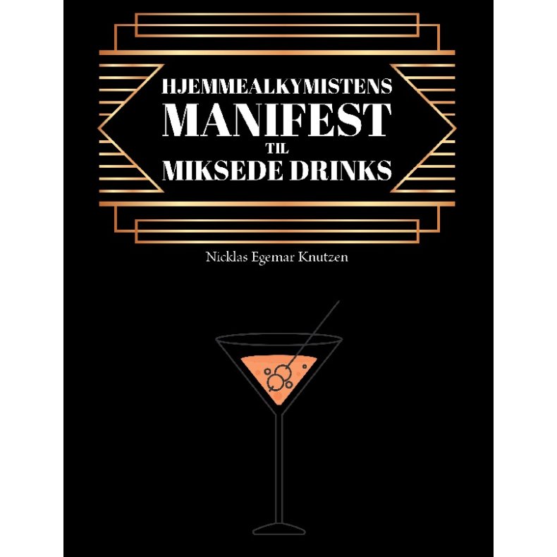 Hjemmealkymistens manifest til miksede drinks 