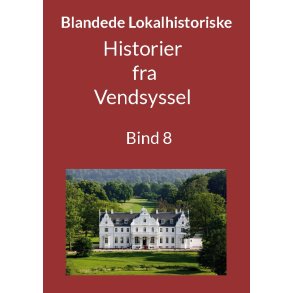 Historier fra Vendsyssel - Bind 8 Bind 8