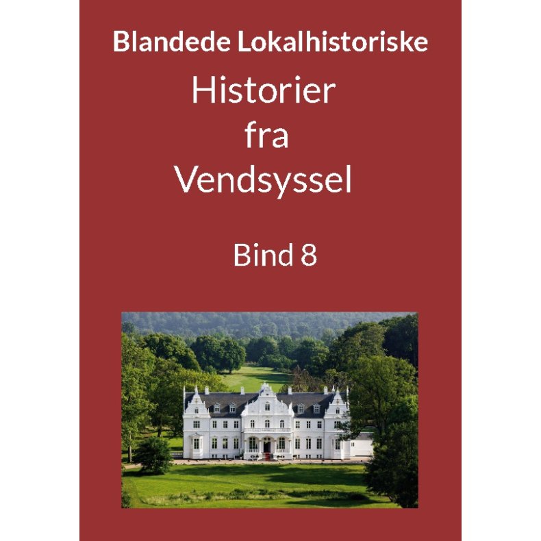 Historier fra Vendsyssel - Bind 8 Bind 8