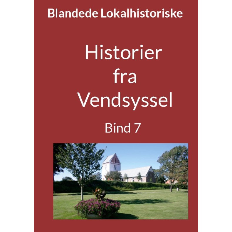 Historier fra Vendsyssel - Bind 7 