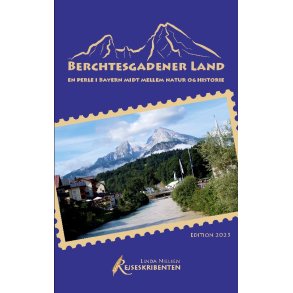 Berchtesgadener Land - en perle i Bayern midt mellem natur og historie 