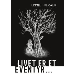 Livet er et eventyr ... 