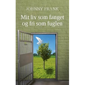 Mit liv som fanget og fri som fuglen 