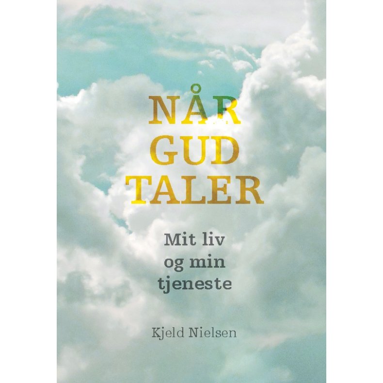 Nr Gud taler Mit liv og min tjeneste