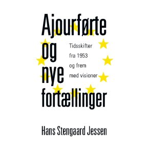 Ajourfrte og nye fortllinger Tidsskifter fra 1953 og frem med visioner