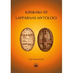 K�llskrifter till lapparnas mytologi 