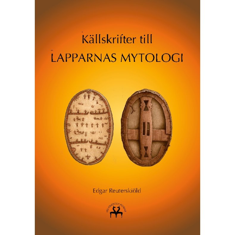 K�llskrifter till lapparnas mytologi 