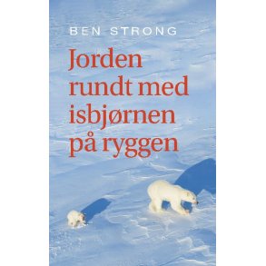 Jorden rundt med isbjrnen p ryggen 