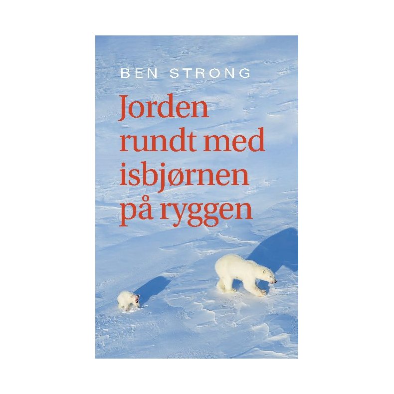 Jorden rundt med isbjrnen p ryggen 