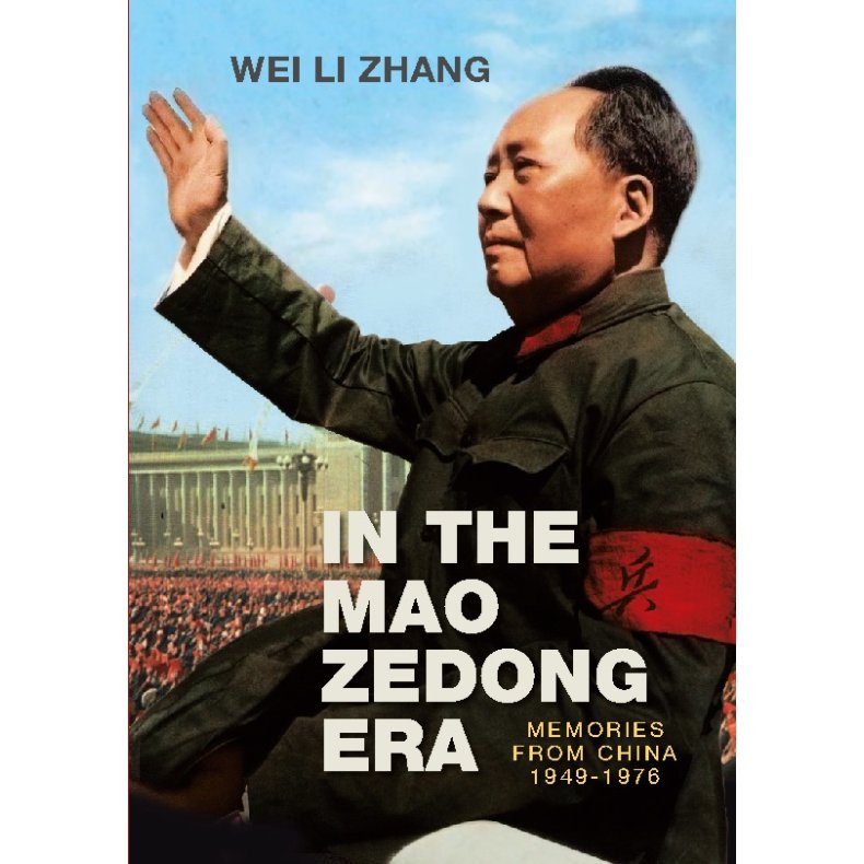 In the Mao Zedong era Memories from China 1949-1976