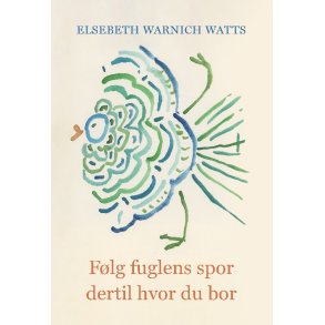 Flg fuglens spor dertil hvor du bor 