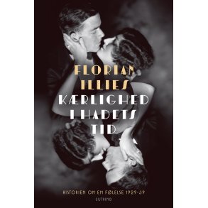 Krlighed i hadets tid Historien om en flelse 1929-39