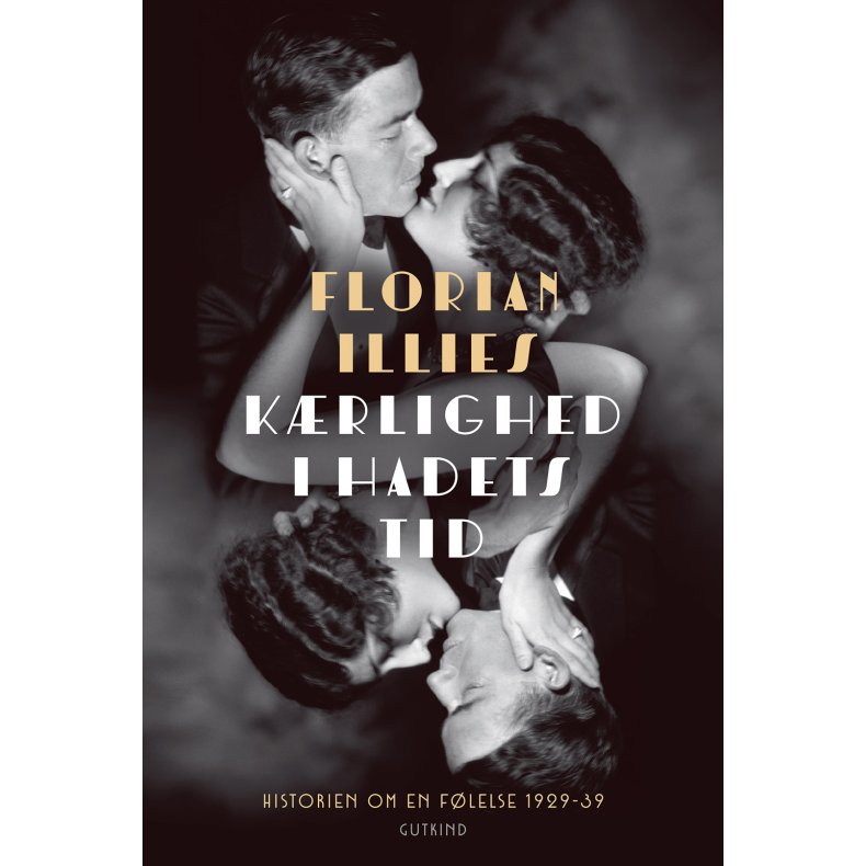 Krlighed i hadets tid Historien om en flelse 1929-39