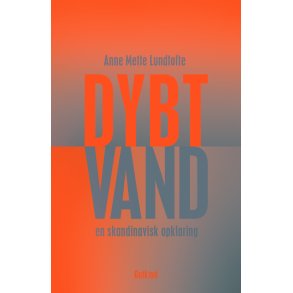 Dybt vand En skandinavisk opklaring