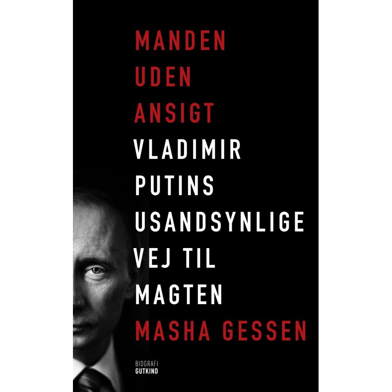 Manden uden ansigt - Vladimir Putins usandsynlige vej til magten 