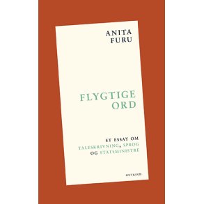 Flygtige ord Et essay om taleskrivning, sprog og statsministre