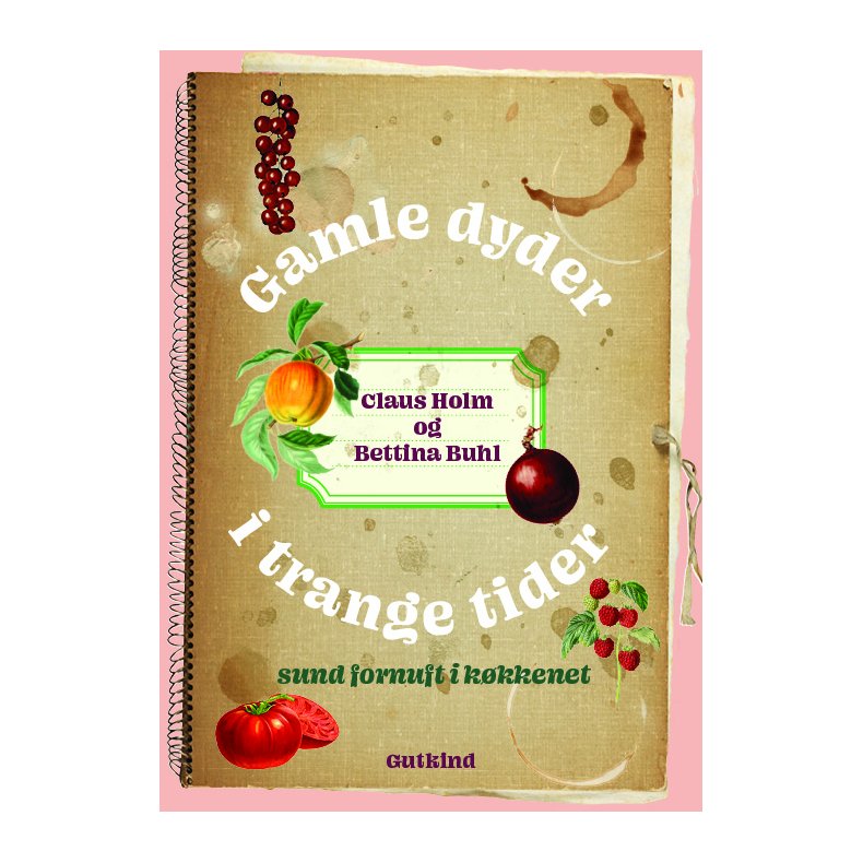 Gamle dyder i trange tider Sund fornuft i kkkenet