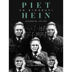 Piet Hein. En biografi - Bind 2 De modne r 1957-1996