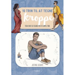 10 trin til at tegne kroppe Tegn over 50 figurer med 10 simple trin